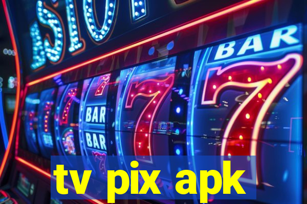 tv pix apk